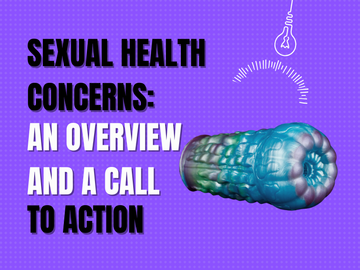 Sexual Health Concerns: An Overview and a Call to Action